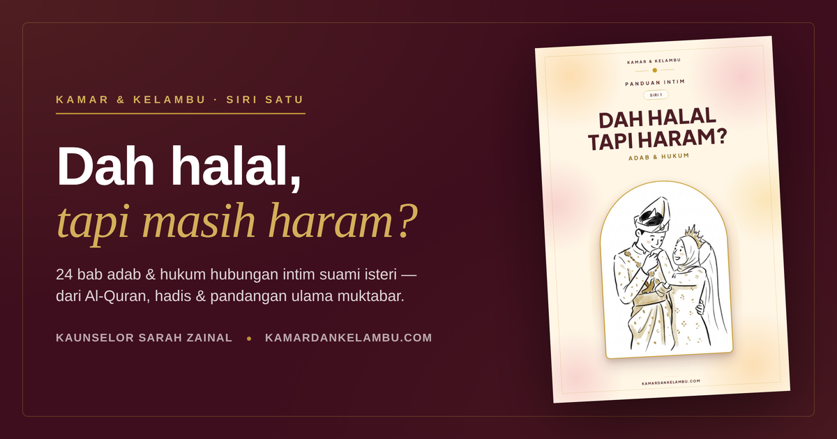 Panduan Intim Siri 1: Dah Halal Tapi Haram?